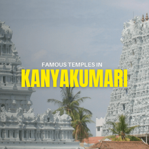 famous temples kanyakumari